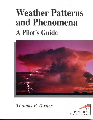 Stock image for Weather Patterns and Phenomena: A Pilots Guide for sale by JR Books