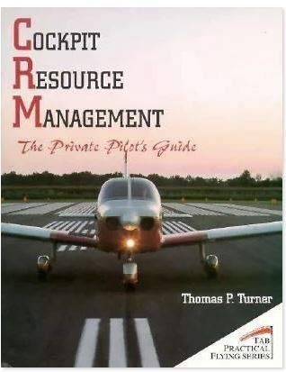 Cockpit Resource Management: The Private Pilot's Guide (Practical Flying Series) (9780070656031) by Turner, Thomas P.
