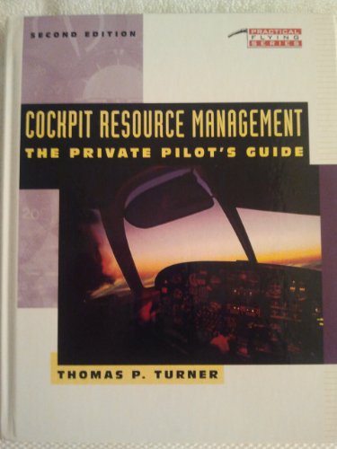 Stock image for Cockpit Resource Management : The Private Pilot's Guide for sale by Better World Books