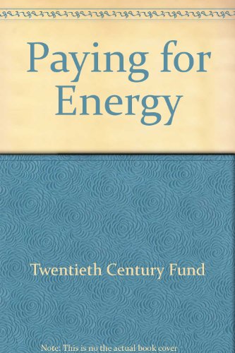 Beispielbild fr Paying for Energy : Report of the Twentieth Century Fund Task Force on the International Oil Crisis: Background Paper zum Verkauf von Better World Books