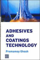 Stock image for Adhesives and Coatings Technology for sale by Majestic Books