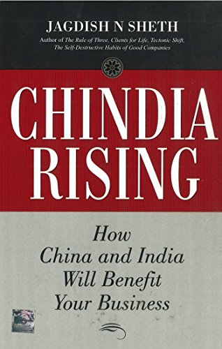 9780070657083: Chindia Rising: How China and India Will Benefit Your Business (INDIA PROFESSIONAL BUSINESS MANAGEMENT)