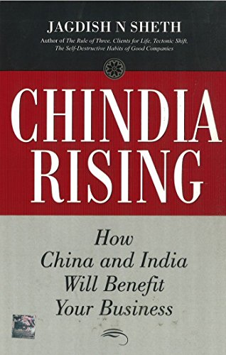 9780070657083: Chindia Rising: How China and India Will Benefit Your Business