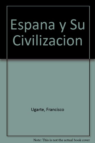 Stock image for Espana y su civilizacion for sale by Once Upon A Time Books