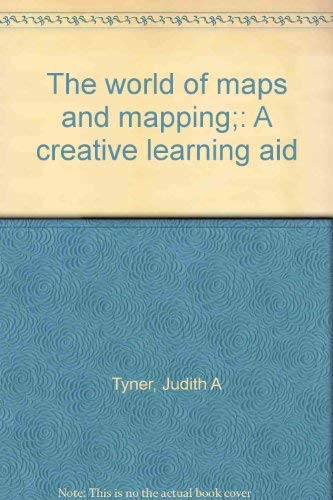 The World of Maps and Mapping: A Creative Learning Aid