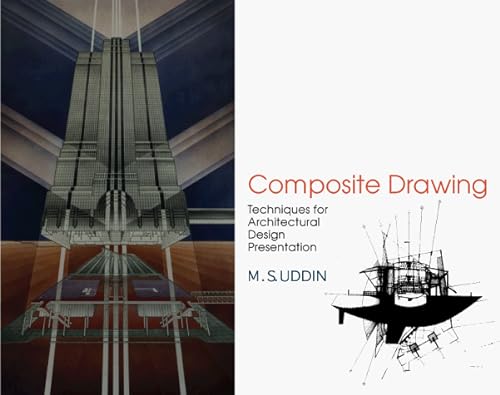 Beispielbild fr Composite Drawings: Techniques for Architectural Design Presentation zum Verkauf von Anybook.com