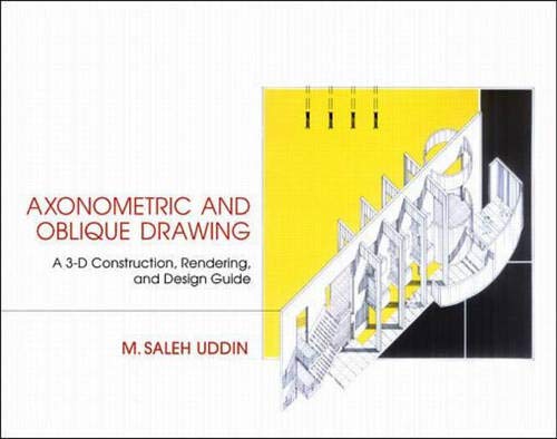 Beispielbild fr Axonometric Drawing : A 3-D Construction, Rendering and Design Guide zum Verkauf von Better World Books