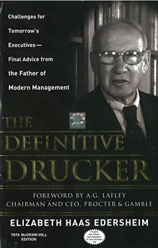 Beispielbild fr The Definitive Drucker: Challenges For Tomorrow's Executives -- Final Advice From the Father of Modern Management zum Verkauf von Open Books