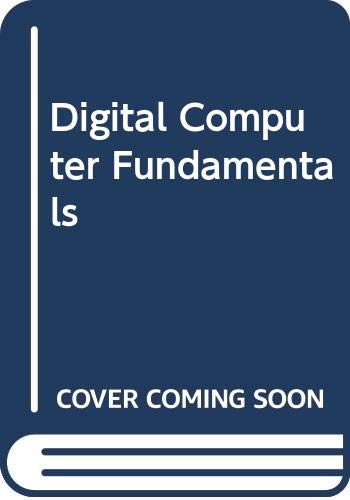 Beispielbild fr Digital Computer Fundamentals zum Verkauf von WorldofBooks