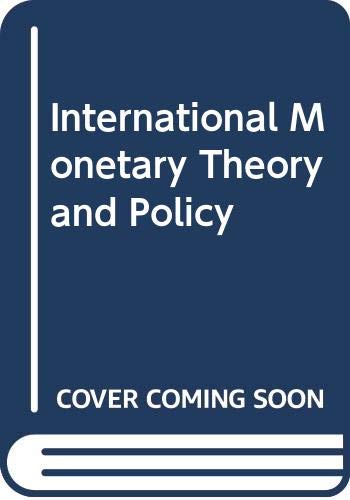 Imagen de archivo de International Monetary Theory and Policy a la venta por Ammareal