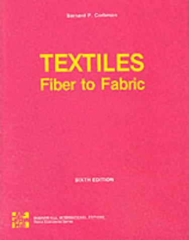 9780070662360: Textiles: Fiber to Fabric (Asia School Family Studies Fashion)