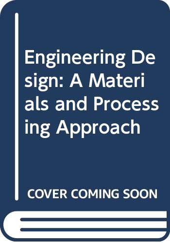 9780070662650: Engineering Design: A Materials and Processing Approach