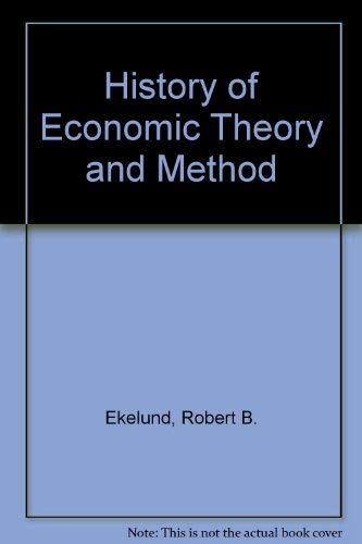 History of Economic Theory and Method (9780070662711) by Robert B. Ekelund Jr.