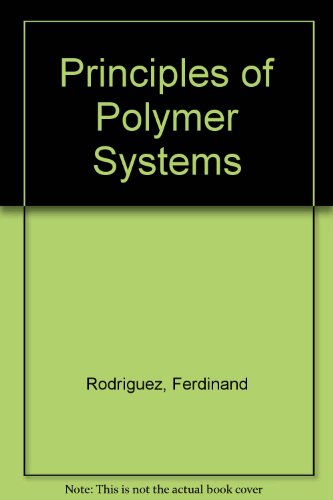 9780070665149: Principles of Polymer Systems