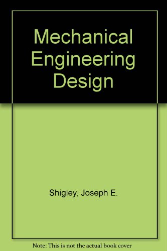 Mechanical Engineering Design (9780070665620) by Joseph Edward Shigley