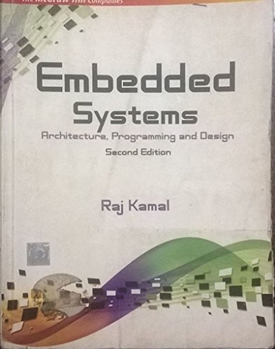 9780070667648: EMBEDDED SYSTEMS: ARCHITECTURE, PROGRAMMING AND DESIGN