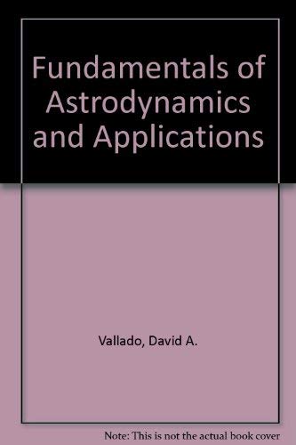 9780070668294: Fundamentals of Astrodynamics and Applications