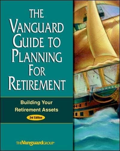 Stock image for The Vanguard Guide to Planning for Retirement: Building Your Retirement Assets for sale by Wonder Book