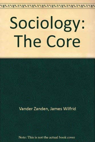 Beispielbild fr Sociology, the Core zum Verkauf von Better World Books