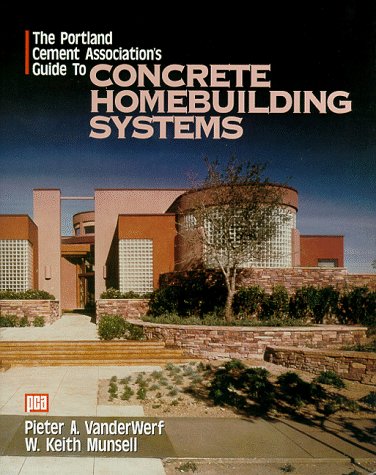 Imagen de archivo de The Portland Cement Association's Guide to Concrete Homebuilding Systems a la venta por Better World Books: West