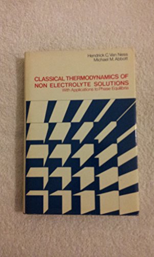 9780070670952: Classical thermodynamics of nonelectrolyte solutions: With applications to phase equilibria (McGraw-Hill chemical engineering series)