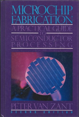 Stock image for Microchip Fabrication: A Practical Guide to Semiconductor Processing for sale by ThriftBooks-Dallas