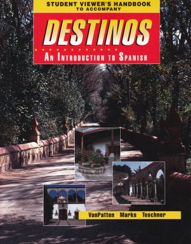 Student Viewer's Handbook (Original) to accompany Destinos: An Introduction to Spanish (9780070672093) by VanPatten, Bill; Marks, Martha; Teschner, Richard V.