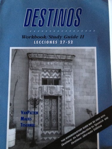 Stock image for Destinos : Workbook/Study Guide II : Lecciones 27-52 for sale by ThriftBooks-Dallas