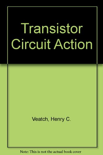 Stock image for Transistor Circuit Action for sale by ThriftBooks-Dallas