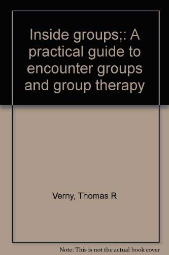Beispielbild fr Inside groups;: A practical guide to encounter groups and group therapy zum Verkauf von HPB-Red