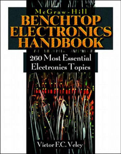 Beispielbild fr The Benchtop Electronics Handbook : 260 Most Common Electronics Topics zum Verkauf von Better World Books