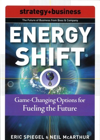9780070677340: Energy Shift: Game-Changing Options for Fueling th