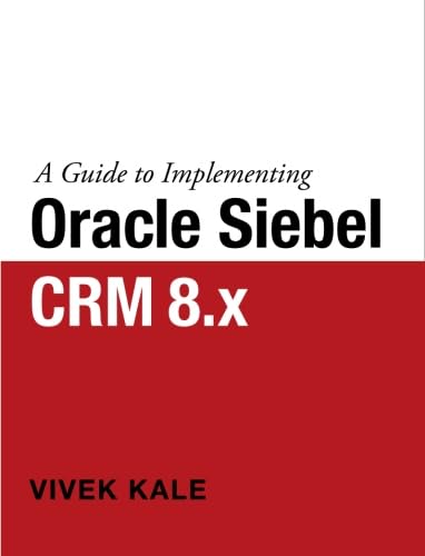 Stock image for A Guide to Implementing Oracle Siebel CRM 8.x for sale by Revaluation Books