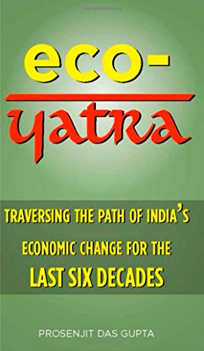 9780070680692: Eco - Yatra: Traversing the Path of India's Economic Change for the Last Six Decades