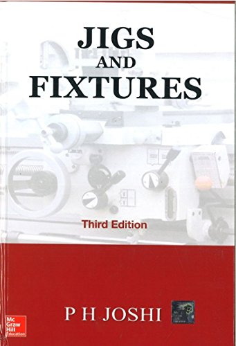 Jigs and Fixtures, Third Edition (9780070680739) by JOSHI