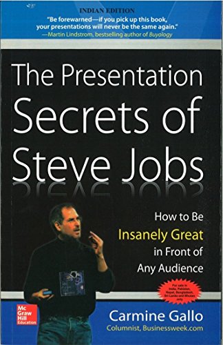 The Presentation Secrets of Steve Jobs: How to Be Insanely Great in Front of Any Audience