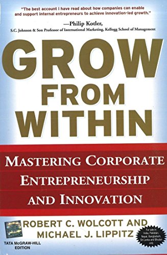 9780070683648: Grow from Within: Mastering Corporate Entrepreneurship and Innovation