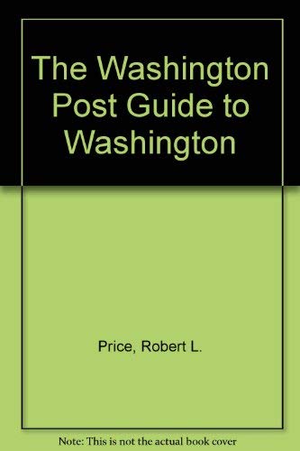 Stock image for The Washington Post Guide to Washington for sale by Wonder Book