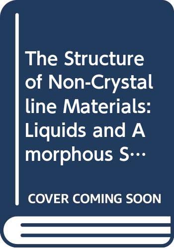 The Structure of Non-Crystalline Materials: Liquids and Amorphous Solids (9780070684263) by Waseda, Yoshio