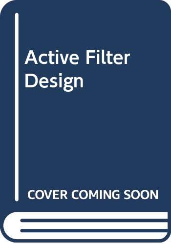 Imagen de archivo de Active Filter Design (Macmillan new electronics) a la venta por HPB-Red
