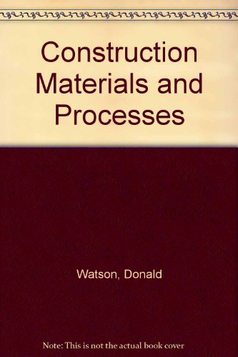 Beispielbild fr Construction Materials and Processes zum Verkauf von Better World Books