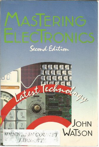 Mastering Electronics: Latest Technology: 2nd Ed