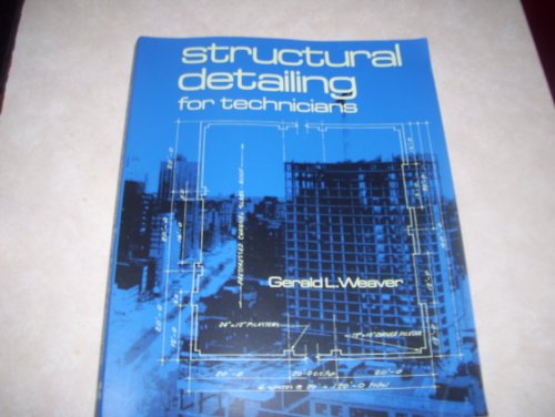 Stock image for Structural Detailing for Technicians for sale by Discover Books