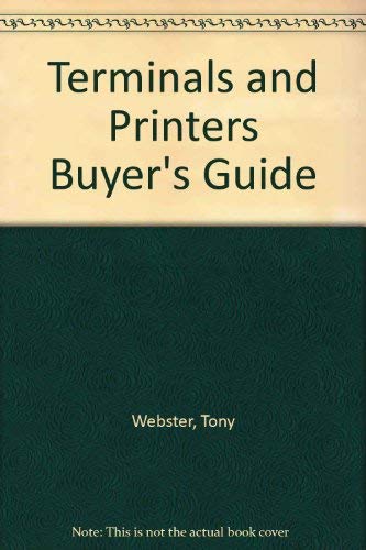Terminals & Printers Buyer's Guide (Byte Book) (9780070689688) by Webster, Tony