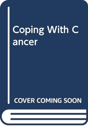 Imagen de archivo de Coping with Cancer a la venta por Better World Books