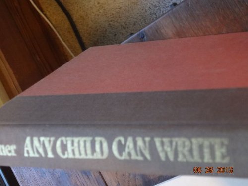 Imagen de archivo de Any Child Can Write: How to Improve Your Child's Writing Skills from Preschool Through High School a la venta por WeSavings LLC