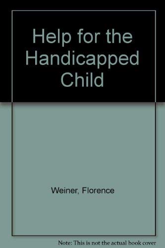 Stock image for Help for the Handicapped Child for sale by Top Notch Books