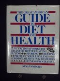 Beispielbild fr The Great American guide to diet and health zum Verkauf von Wonder Book