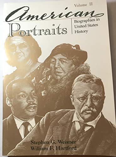 American Portraits: Biographies in United States History, Volume II (9780070691421) by Hartford, William F.