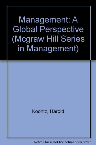 Management: A Global Perspective (MCGRAW HILL SERIES IN MANAGEMENT) (9780070691704) by Weihrich, Heinz; Koontz, Harold